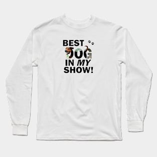 Best dog in my show - black and brown cross dog oil painting word art Long Sleeve T-Shirt